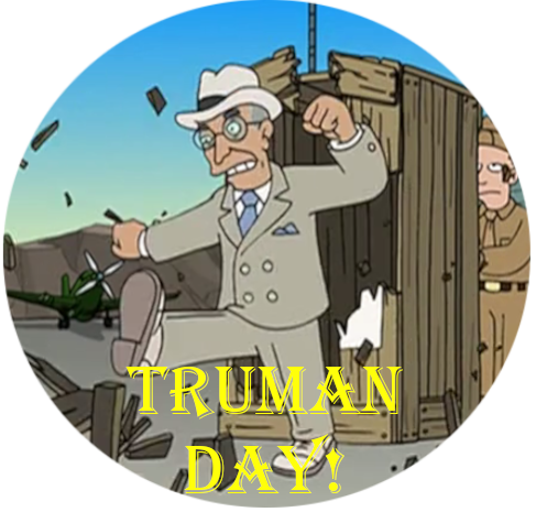 Happy Truman Day!